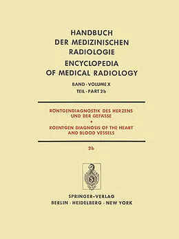 E-Book (pdf) Röntgendiagnostik des Herzens und der Gefässe / Roentgen Diagnosis of the Heart and Blood Vessels von H. Anacker, L. Di Guglielmo, E. Dühmke
