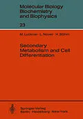 E-Book (pdf) Secondary Metabolism and Cell Differentiation von M. Luckner, L. Nover, H. Böhm