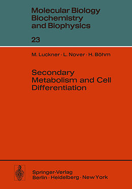 eBook (pdf) Secondary Metabolism and Cell Differentiation de M. Luckner, L. Nover, H. Böhm