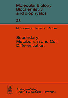 Couverture cartonnée Secondary Metabolism and Cell Differentiation de M. Luckner, H. Böhm, L. Nover