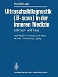 E-Book (pdf) Ultraschalldiagnostik (B-scan) in der Inneren Medizin von H. Lutz