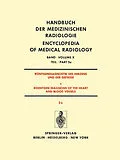 E-Book (pdf) Röntgendiagnostik Des Herzens und der Gefässe/Roentgen Diagnosis of the Heart and Blood Vessels von K.H. Bigalke, G. Breithardt, H.H. Dahm