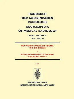 E-Book (pdf) Röntgendiagnostik Des Herzens und der Gefässe/Roentgen Diagnosis of the Heart and Blood Vessels von K.H. Bigalke, G. Breithardt, H.H. Dahm