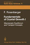E-Book (pdf) Fundamentals of Crystal Growth I von Franz E. Rosenberger