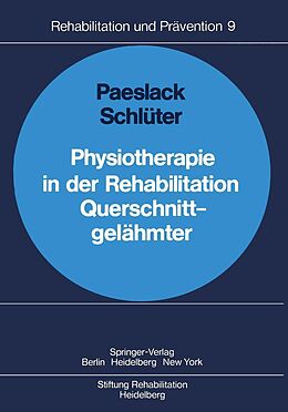 E-Book (pdf) Physiotherapie in der Rehabilitation Querschnittgelähmter von V. Paeslack, H. Schlüter