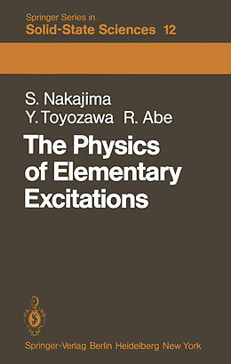 Kartonierter Einband The Physics of Elementary Excitations von S. Nakajima, Y. Toyozawa, R. Abe