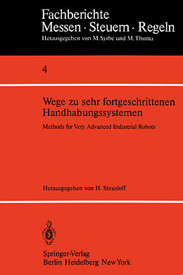 E-Book (pdf) Wege zu sehr fortgeschrittenen Handhabungssystemen / Methods of Very Advanced Industrial Robots von 