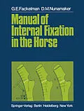 E-Book (pdf) Manual of Internal Fixation in the Horse von G. E. Fackelman, D. M. Nunamaker