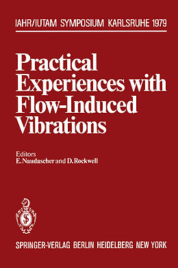 Couverture cartonnée Practical Experiences with Flow-Induced Vibrations de 