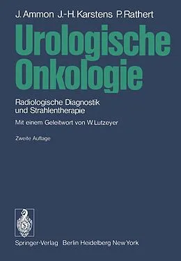 E-Book (pdf) Urologische Onkologie von Jürgen Ammon, Johann-Hinrich Karstens, Peter Rathert