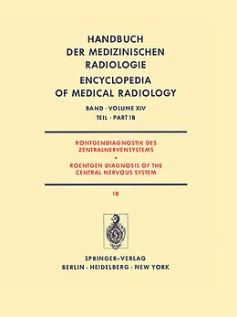 E-Book (pdf) Röntgendiagnostik des Zentralnervensystems Teil 1B Roentgen Diagnosis of the Central Nervous System Part 1B von J. Ambrose, G. Friedmann, R.A. Frowein