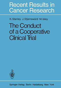 Kartonierter Einband The Conduct of a Cooperative Clinical Trial von K. E. Stanley, M. Isley, J. Stjernswärd
