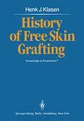 E-Book (pdf) History of Free Skin Grafting von H. J. Klasen