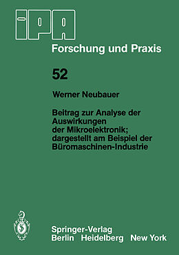E-Book (pdf) Beitrag zur Analyse der Auswirkungen der Mikroelektronik;Dargestellt am Beispiel der Büromaschinen-Industrie von W. Neubauer