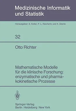 E-Book (pdf) Mathematische Modelle für die klinische Forschung: enzymatische und pharmakokinetische Prozesse von Otto Richter