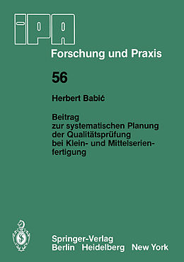E-Book (pdf) Beitrag zur systematischen Planung der Qualitätsprüfung bei Klein- und Mittelserien- fertigung von H. Babic