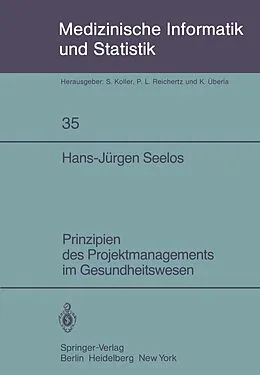 E-Book (pdf) Prinzipien des Projektmanagements im Gesundheitswesen von Hans-Jürgen Seelos