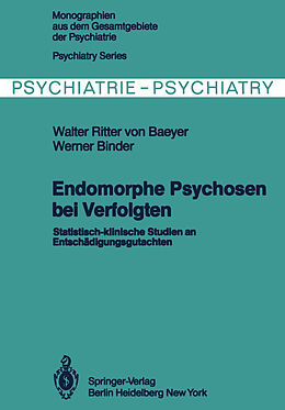 Kartonierter Einband Endomorphe Psychosen bei Verfolgten von W. von Baeyer, W. Binder