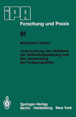 E-Book (pdf) Untersuchung von Verfahren der Reihenfolgeplanung und ihre Anwendung bei Fertigungszellen von M. Osman