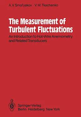 E-Book (pdf) The Measurement of Turbulent Fluctuations von A. V. Smol'Yakov, V. M. Tkachenko