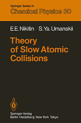 eBook (pdf) Theory of Slow Atomic Collisions de E. E. Nikitin, S. Y. Umanskii