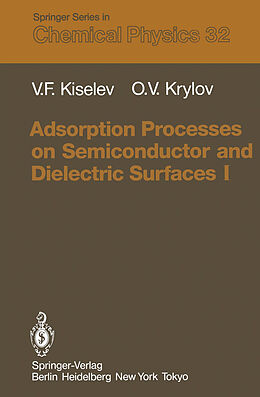 Kartonierter Einband Adsorption Processes on Semiconductor and Dielectric Surfaces I von Oleg V. Krylov, Vsevolod F. Kiselev