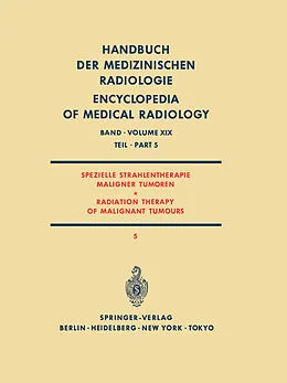 E-Book (pdf) Spezielle Strahlentherapie Maligner Tumoren Teil 5 / Radiation Therapy of Malignant Tumours Part 5 von H. Bünemann, H. Frommhold, H.-P. Heilmann
