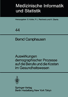 E-Book (pdf) Auswirkungen demographischer Prozesse auf die Berufe und die Kosten im Gesundheitswesen von B. Camphausen