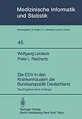 E-Book (pdf) Die EDV in den Krankenhäusern der Bundesrepublik Deutschland von W. Lordieck, P. L. Reichertz