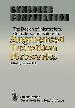 Couverture cartonnée The Design of Interpreters, Compilers, and Editors for Augmented Transition Networks de 