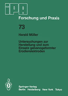 E-Book (pdf) Untersuchungen zur Herstellung und zum Einsatz galvanogeformter Erodierelektroden von H. Müller