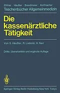 E-Book (pdf) Die kassenärztliche Tätigkeit von S. Häussler, R. Liebold, H. Narr