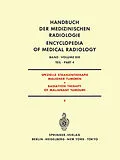 E-Book (pdf) Spezielle Strahlentherapie Maligner Tumoren Teil 4 / Radiation Therapy of Malignant Tumours Part 4 von J. Bay, A. Burkhardt, R. Gahbauer