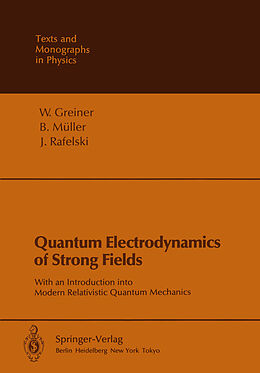 Kartonierter Einband Quantum Electrodynamics of Strong Fields von Walter Greiner, J. Rafelski, B. Müller
