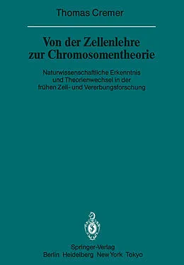 E-Book (pdf) Von der Zellenlehre zur Chromosomentheorie von T. Cremer