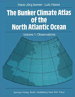 E-Book (pdf) The Bunker Climate Atlas of the North Atlantic Ocean von H. -J. Isemer, L. Hasse