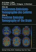 E-Book (pdf) Atlas der Positronen-Emissions-Tomographie des Gehirns / Atlas of Positron Emission Tomography of the Brain von W.-D. Heiss, C. Beil, K. Herholz