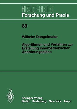 E-Book (pdf) Algorithmen und Verfahren zur Erstellung innerbetrieblicher Anordnungspläne von Wilhelm Dangelmaier