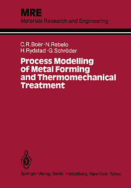 eBook (pdf) Process Modelling of Metal Forming and Thermomechanical Treatment de Claudio R. Boer, Nuno M. R. S. Rebelo, Hans A. B. Rydstad