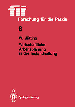 E-Book (pdf) Wirtschaftliche Arbeitsplanung in der Instandhaltung von Wolfgang Jütting