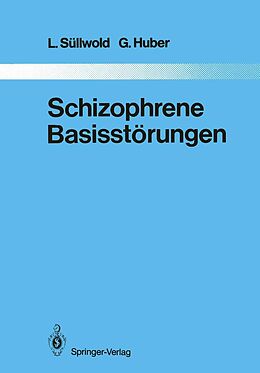 E-Book (pdf) Schizophrene Basisstörungen von L. Süllwold, G. Huber