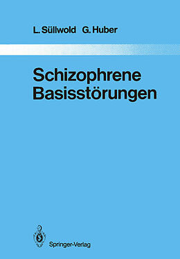 Kartonierter Einband Schizophrene Basisstörungen von L. Süllwold, G. Huber