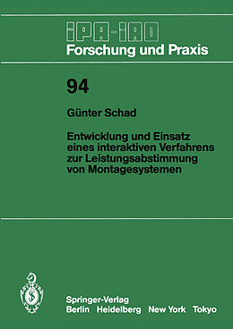 E-Book (pdf) Entwicklung und Einsatz eines interaktiven Verfahrens zur Leistungsabstimmung von Montagesystemen von Günter Schad