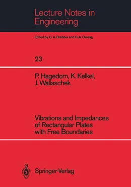 E-Book (pdf) Vibrations and Impedances of Rectangular Plates with Free Boundaries von Peter Hagedorn, Klaus Kelkel, Jörg Wallaschek