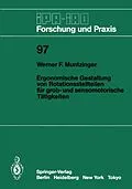 E-Book (pdf) Ergonomische Gestaltung von Rotationsstellteilen für grob- und sensomotorische Tätigkeiten von Werner F. Muntzinger