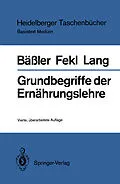 E-Book (pdf) Grundbegriffe der Ernährungslehre von Karl-Heinz Bäßler, Werner Lothar Fekl, Konrad Lang