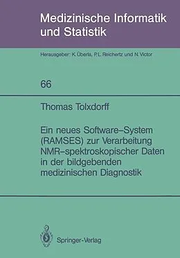 E-Book (pdf) Ein neues Software-System (RAMSES) zur Verarbeitung NMR-spektroskopischer Daten in der bildgebenden medizinischen Diagnostik von Thomas Tolxdorff