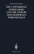 E-Book (pdf) Die Universität Heidelberg und die Geburt der modernen Wissenschaft von Hans-Georg Gadamer