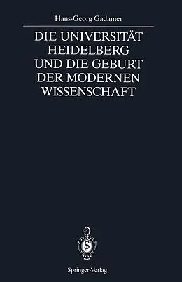 E-Book (pdf) Die Universität Heidelberg und die Geburt der modernen Wissenschaft von Hans-Georg Gadamer
