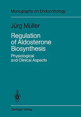 E-Book (pdf) Regulation of Aldosterone Biosynthesis von Jürg Müller